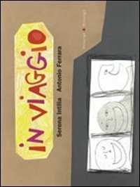 In viaggio. Ediz. illustrata