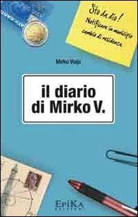Il diario di Mirko V - Mirko Volpi - copertina
