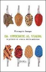 Da Ippocrate al viagra. 24 pillole di storia della medicina