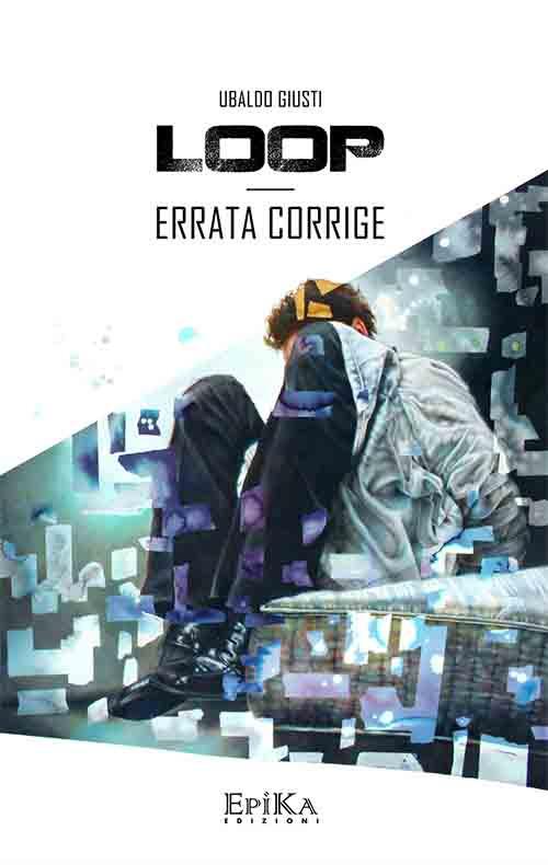 Loop. Errata corrige - Ubaldo Giusti - copertina