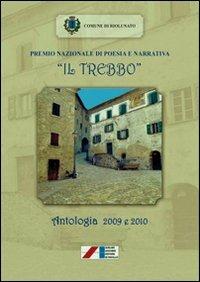 Premio nazionale di poesia e narrativa «Il Trebbo». Antologia 2009-2010 - copertina