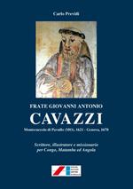 Frate Giovanni Antonio Cavazzi. Monteccucolo di Pavullo (MO) 1621-Genova 1678. Scrittore, illustratore e missionario per Congo, Matamba ed Angola