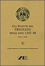 Gli statuti di Frignano degli anni 1337-1338. Vol. 1: Testo e studi.