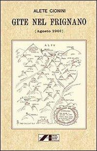 Gite nel Frignano (agosto 1901) (rist. anast.) - Alete Cionini - copertina