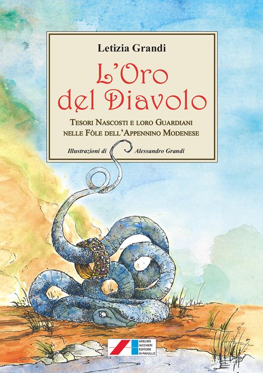 L' oro del diavolo. Tesori nascosti e loro guardiani nelle fòle dell'Appennino modenese - Letizia Grandi - copertina