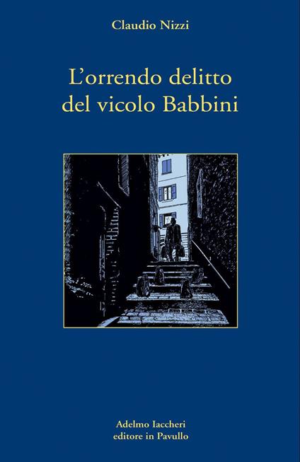 L'orrendo delitto del vicolo Babbini - Claudio Nizzi - copertina
