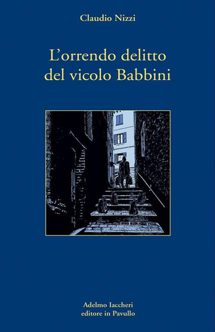 L' orrendo delitto del vicolo Babbini - Claudio Nizzi - copertina