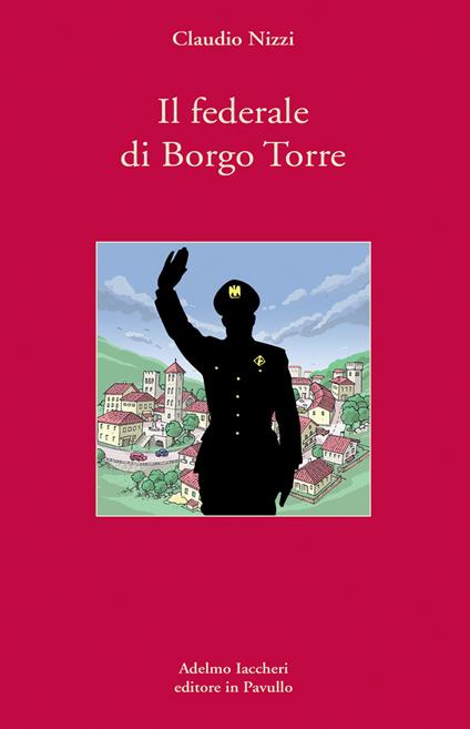 Il federale di Borgo Torre - Claudio Nizzi - copertina