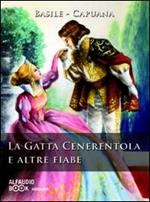 La gatta Cenerentola e altre fiabe. Audiolibro. CD Audio