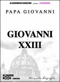 Papa Giovanni XXIII. Audiolibro. CD Audio formato MP3 - Cinzia Spanò - copertina