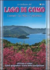 Le bellezze del lago di Como. I paesi. Le ville. I giardini - copertina