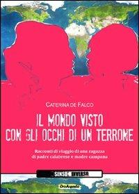 Il mondo visto con gli occhi di un terrone - Caterina De Falco - copertina