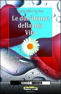 Le due donne della mia vita - Leandro Falcini - copertina