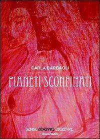 Pianeti sconfinati - Carla Barbagli - copertina