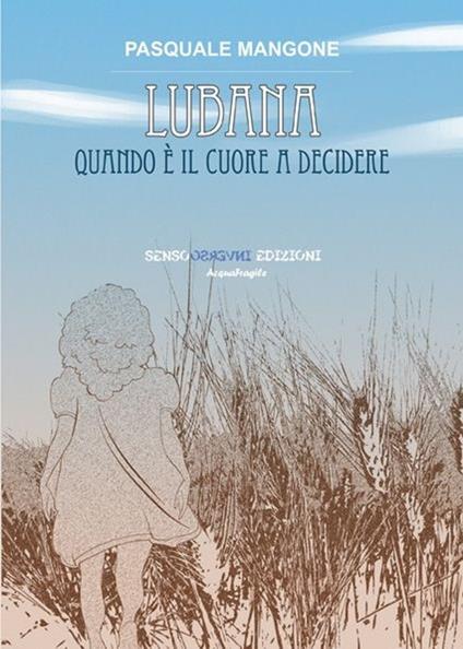 Lubana. Quando è il cuore a decidere - Pasquale Mangone - copertina