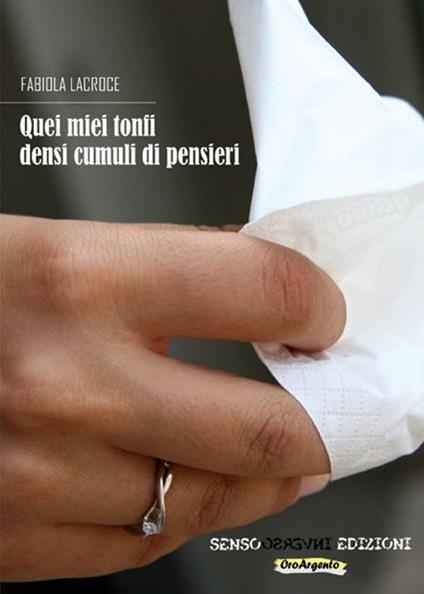 Quei miei tonfi densi cumuli di pensieri - Fabiola Lacroce - copertina