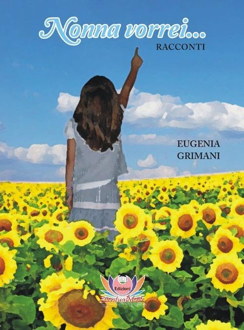 Nonna vorrei... - Eugenia Grimani - copertina