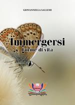 Immergersi. Forme di vita