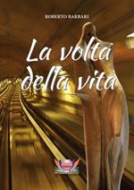 La volta della vita