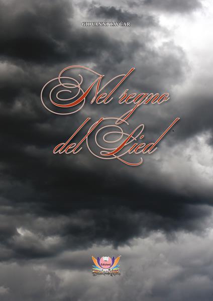 Nel regno del lied. Liederisti amici e contemporanei di Franz Schubert - Giovanni Tavcar - copertina