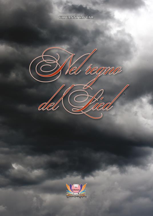 Nel regno del lied. Liederisti amici e contemporanei di Franz Schubert - Giovanni Tavcar - copertina