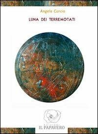 Luna dei terremotati - Angelo Curcio - copertina