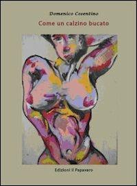 Come un calzino bucato - Nico Cocucci - copertina