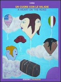 Un cuore con le valigie. Ediz. italiana e inglese - Licius - copertina