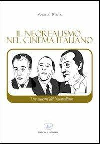 Il neorealismo nel cinema italiano - Angelo Festa - copertina