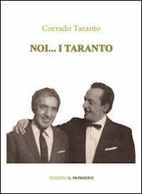 Noi... i Taranto - Corrado Taranto - copertina