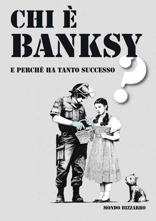 Chi è Banksy e perché ha tanto successo? - Valeria Arnaldi - copertina