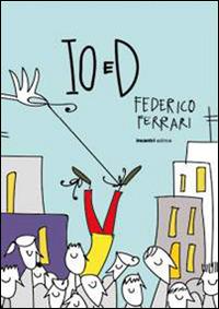 Io e D - Federico Ferrari - copertina
