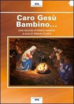 Caro Gesù Bambino...