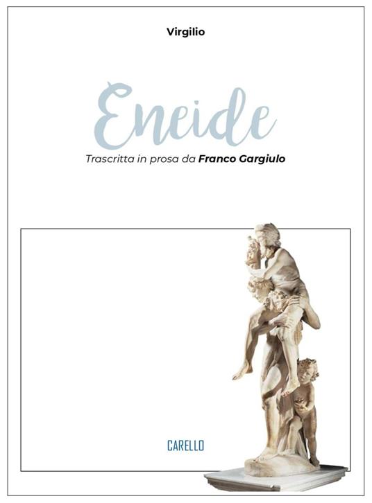 Eneide. Trascritta in prosa da Franco Gargiulo - Virgilio - copertina