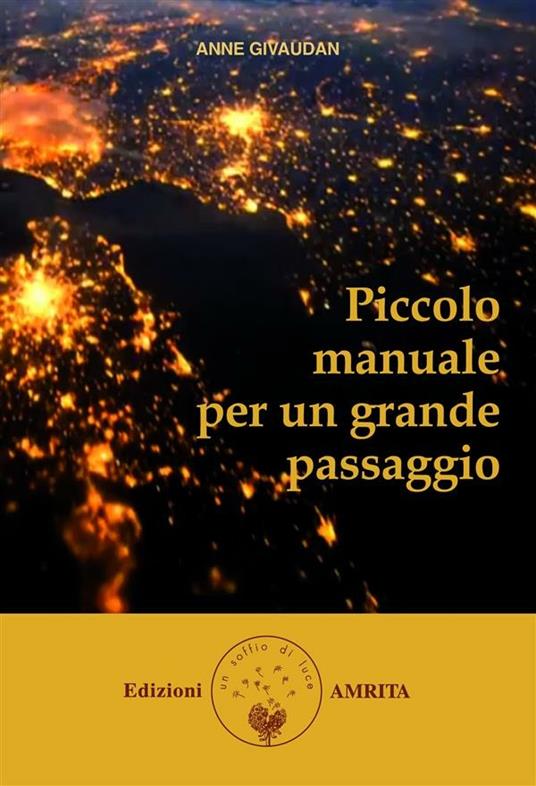 Piccolo manuale per un grande passaggio - Anne Givaudan - ebook