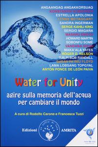 Water for unity. Agire sulla memoria dell'acqua per cambiare il mondo - copertina