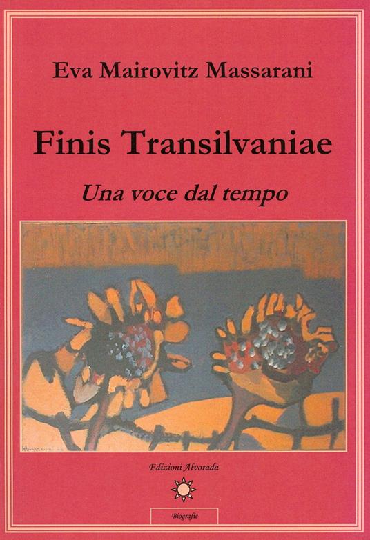 Finis transilvaniae. Una voce dal tempo - Eva Mairovitz Massarani - copertina