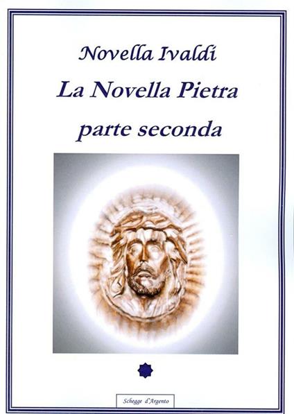 La novella pietra. Parte seconda - Novella Ivaldi - ebook