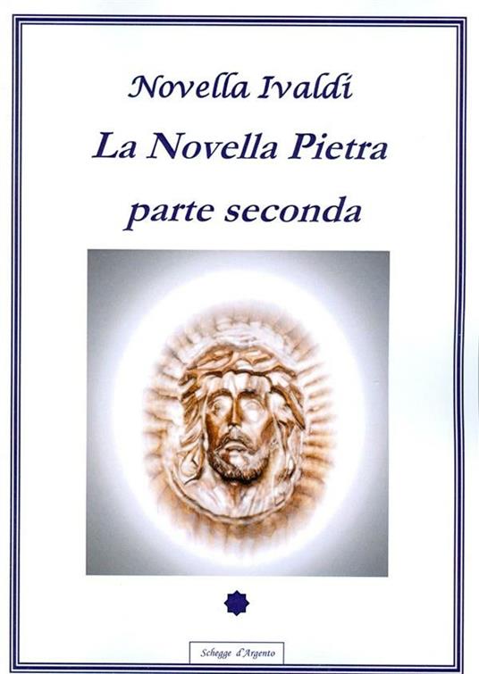 La novella pietra. Parte seconda - Novella Ivaldi - ebook