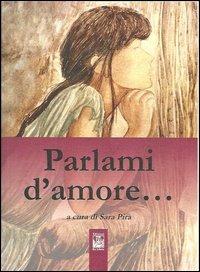 Parlami d'amore... - Sara Pira - copertina