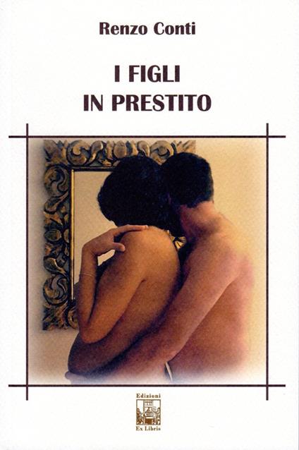 I figli in prestito - Renzo Conti - copertina