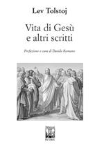 Vita di Gesù e altri scritti