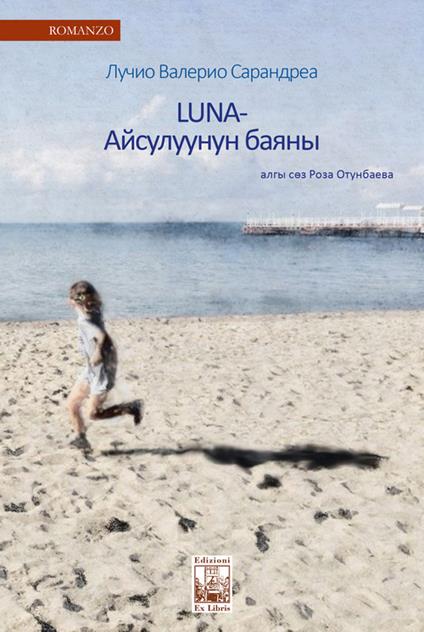 Aisuluu. Bella come la luna. Ediz. in kirghiso - Lucio Valerio Sarandrea - copertina