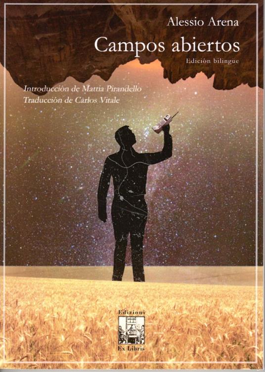 Campos abiertos. Ediz. spagnola. Testo italiano a fronte - Alessio Arena. - copertina