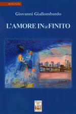 L' amore infinito. Nuova ediz.