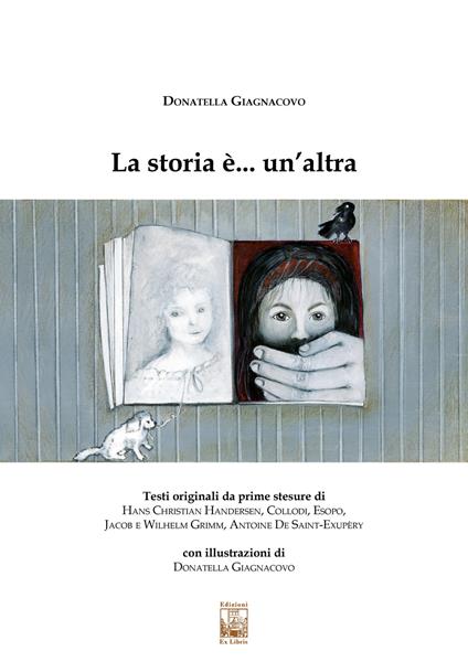 La storia è... un'altra. Ediz. illustrata - Donatella Giagnacovo - copertina