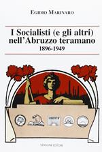 I socialisti (e gli altri) nell'Abruzzo teramano (1896-1949)