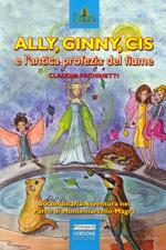 Ally, Ginny, Cis e l'antica profezia del fiume