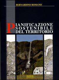 Pianificazione sostenibile del territorio - Bernardino Romano - copertina