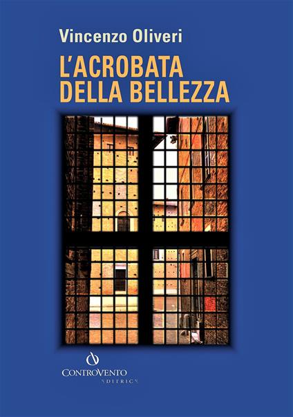 L' acrobata della bellezza - Vincenzo Oliveri - copertina